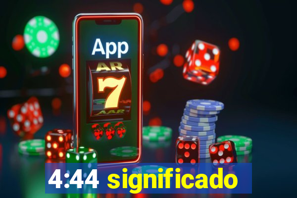 4:44 significado